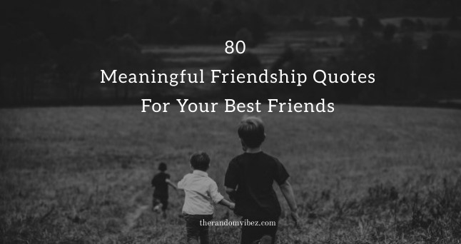 To your friend quotes best 40 Funny