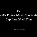 80 Really Funny Music Quotes And Captions Of All Time
