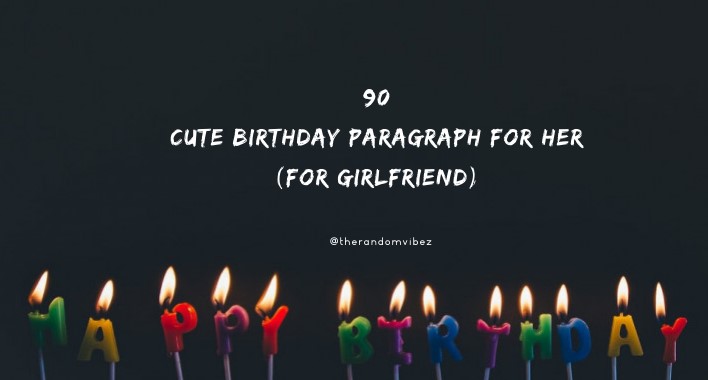 90 Cute Birthday Paragraph For Her (Girlfriend)