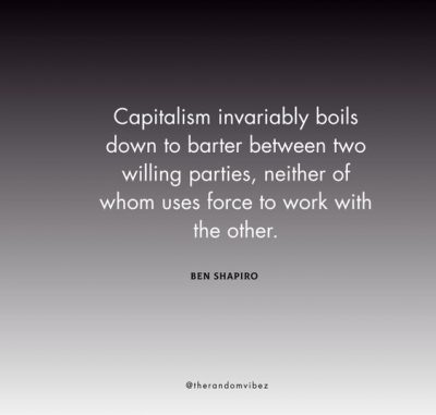 Ben Shapiro Capitalism Quotes