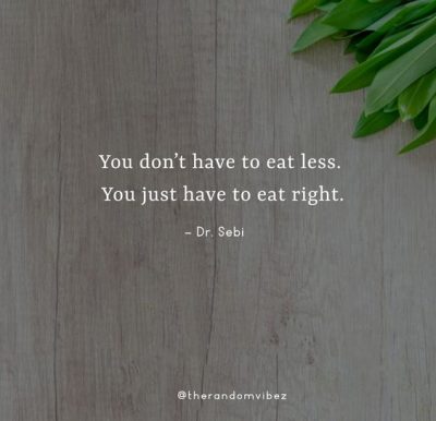 Dr. Sebi Quotes On Food
