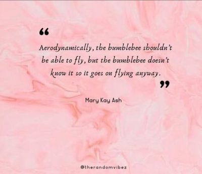 Mary Kay Bumble Bee Quote