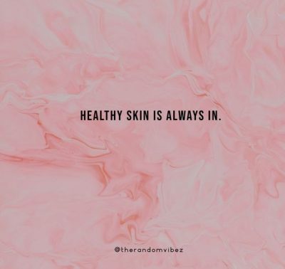 Skin Care Sayings