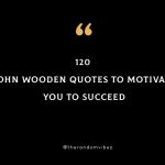 120 John Wooden Quotes To Motivate You To Succeed