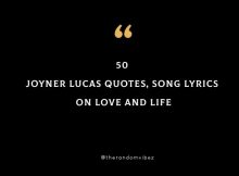 50 Joyner Lucas Quotes, Song Lyrics On Love And Life