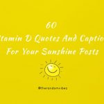 60 Vitamin D Quotes And Captions For Your Sunshine Posts
