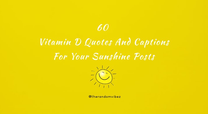 60 Vitamin D Quotes And Captions For Your Sunshine Posts