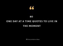 80 One Day At A Time Quotes To Live In The Moment