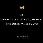 80 Solar Energy Quotes, Slogans And Solar Panel Quotes