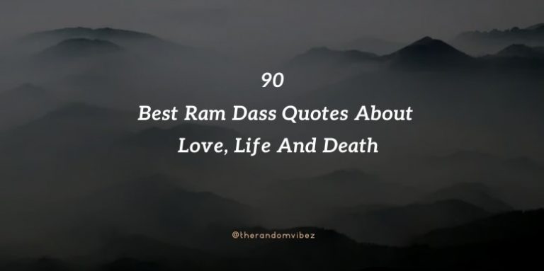 90 Best Ram Dass Quotes About Love, Life And Death