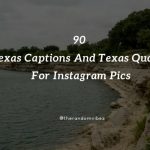 90 Texas Captions And Texas Quotes For Instagram Pics