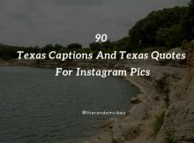 90 Texas Captions And Texas Quotes For Instagram Pics