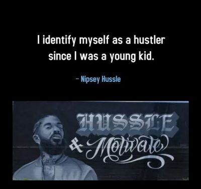 Best Nipsey Hussle Quotes