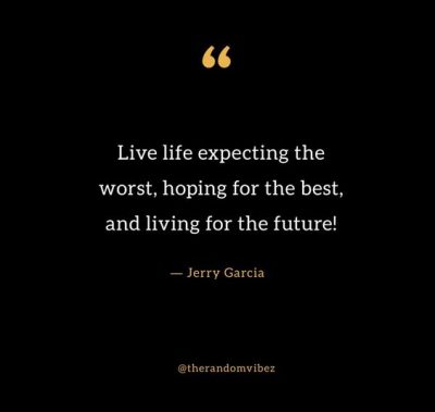 Best Quotes By Jerry Garcia