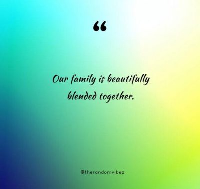 Blended Family Quotes