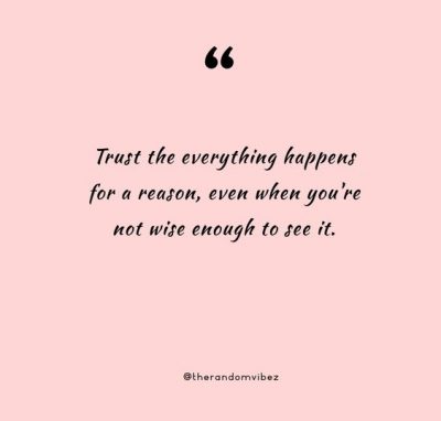 Deep Everything Happens For A Reason Quotes