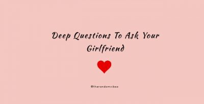 Deep Relationship Questions For Girlfriend