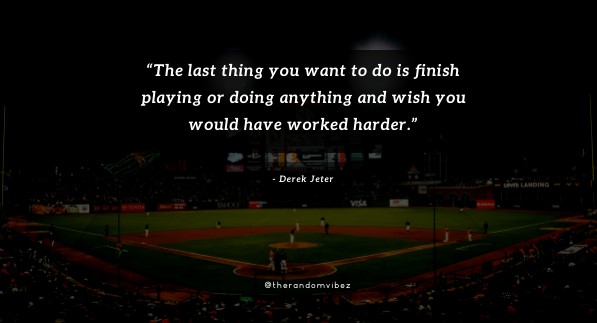 baseball quotes about working hard