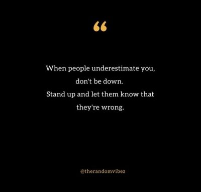 Do Not Underestimate Me Quotes