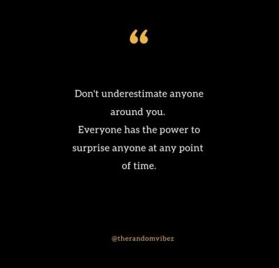Don't Underestimate Me Quotes