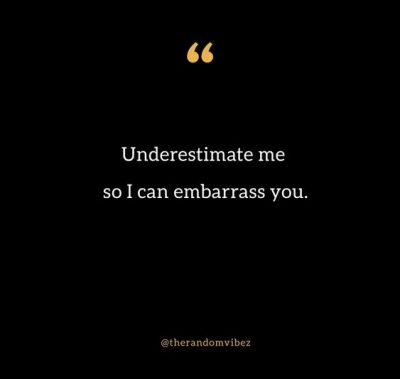 Dont Underestimate Me Quotes Attitude