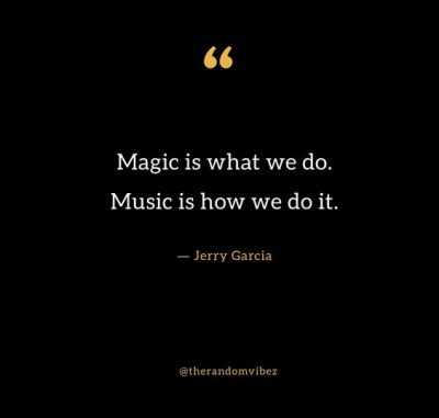 Jerry Garcia Quotes About Music