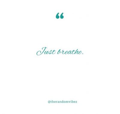 Just Breathe Quotes
