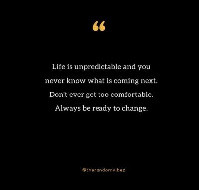 Life Is Unpredictable Sayings