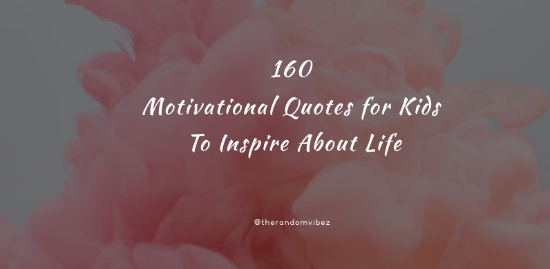 Motivational Quotes for Kids Inspirational