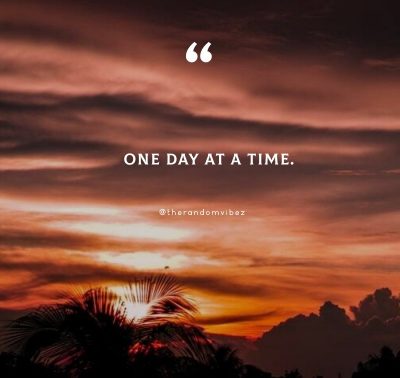 One day at a time Quotes
