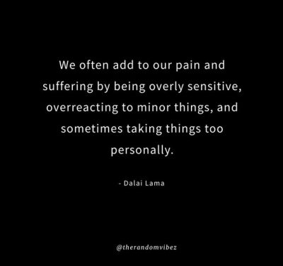 Overreacting Quotes Dalai Lama