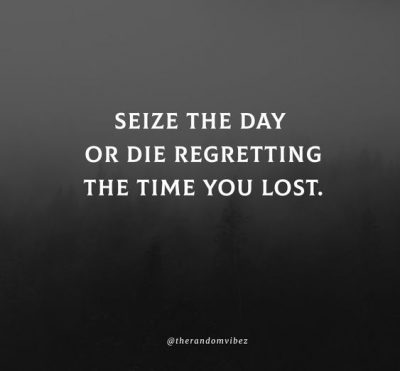 Quotes About Seizing The Day