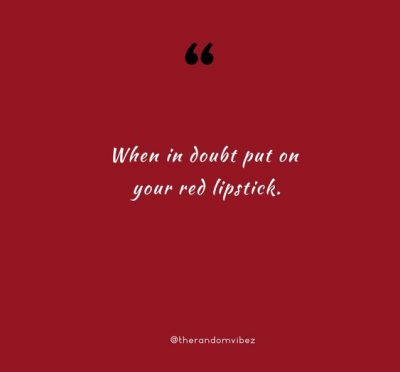 Red Lipstick Savage Quotes