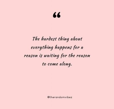 Sad Everything Happens For A Reason Quotes