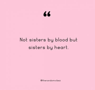 Sisterhood Friendship Quotes