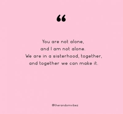Sisterhood Support Quotes