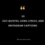Top 30 Joji Quotes, Song Lyrics, And Instagram Captions