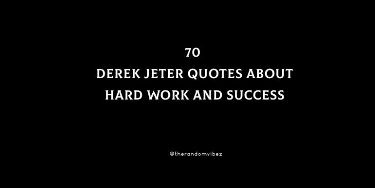 Top 70 Derek Jeter Quotes About Hard Work And Success