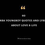 Top 90 NBA Youngboy Quotes And Lyrics About Love & Life