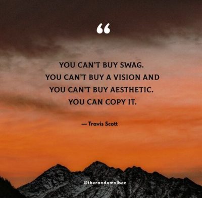 Travis Scott Quotes Fashion Aesthetic