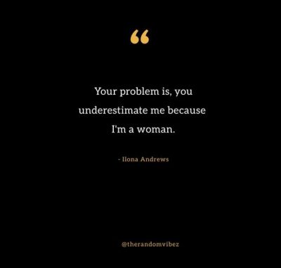 Underestimate Quotes For Women