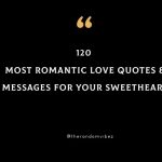 120 Most Romantic Love Quotes & Messages For Your Sweetheart