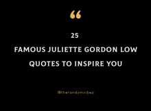 25 Famous Juliette Gordon Low Quotes To Inspire You