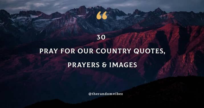 30 Pray For Our Country Quotes, Prayers, Images [2021]