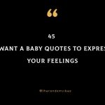45 I Want A Baby Quotes To Express Your Feelings