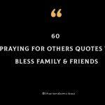 60 Praying For Others Quotes To Bless Family & Friends