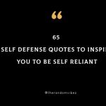 65 Self Defense Quotes To Inspire You To Be Self Reliant