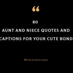 80 Aunt And Niece Quotes & Captions