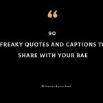 90 Freaky Quotes And Captions To Share With Your Bae