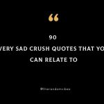 90 Very Sad Crush Quotes For Her And Him